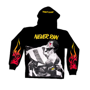 “NEVER RAN” HOODIE